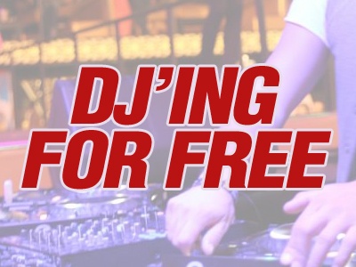 Should You DJ For Free ?