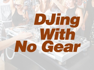 Can You DJ Without Having Your Own Setup ?