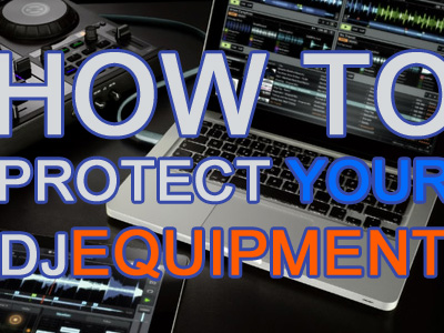 Protect-DJ-Equipment