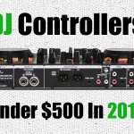 Top 10 DJ Controllers Under $500 In 2014