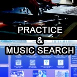 2 "MUST DO"s For Beginner DJs: Practice And Music Search