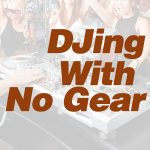 Can You DJ Without Having Your Own Setup ?