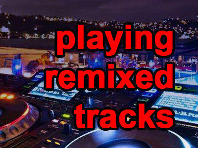 Playing-Remixed-Tracks