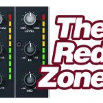 The “Red Zone” On Your Mixer