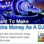 How Can You Make Extra Money As A DJ ?