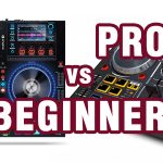 Why Can’t You DJ With Beginner Equipment