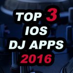 Top 3 iOS DJ Apps 2016